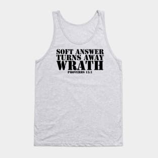 SOFT ANSWER TURNS AWAY WRATH PROVERBS 15:1 Tank Top